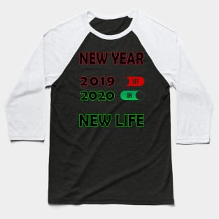 new year new life 2020 | new year2020 collection Baseball T-Shirt